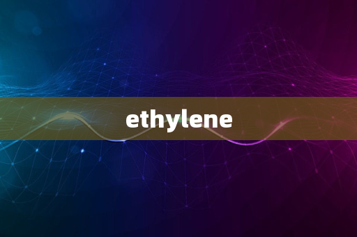 ethylene