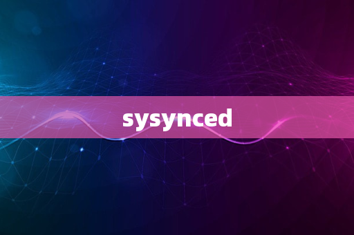 sysynced