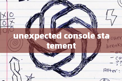 unexpected console statement