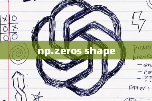 np.zeros shape