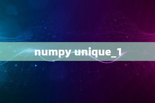 numpy unique_1