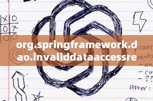 org.springframework.dao.invaliddataaccessresourceusageexception