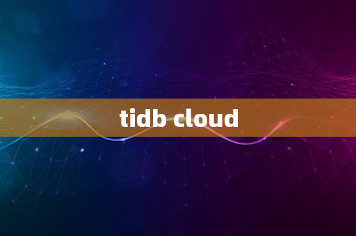 tidb cloud