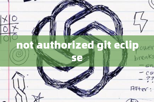 not authorized git eclipse