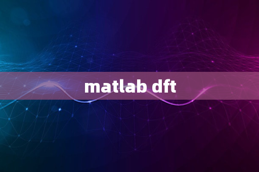 matlab dft