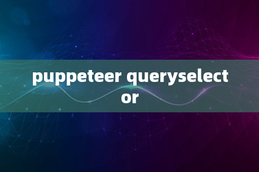 puppeteer queryselector