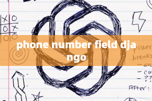 phone number field django