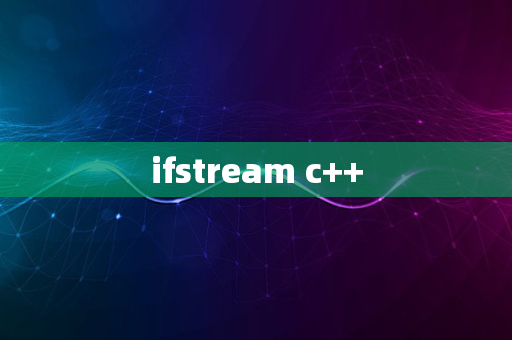 ifstream c++